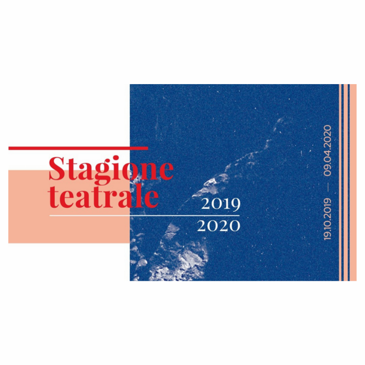 STAGIONE TEATRALE 2019-2020 STAGIONE TEATRALE 2019-2020